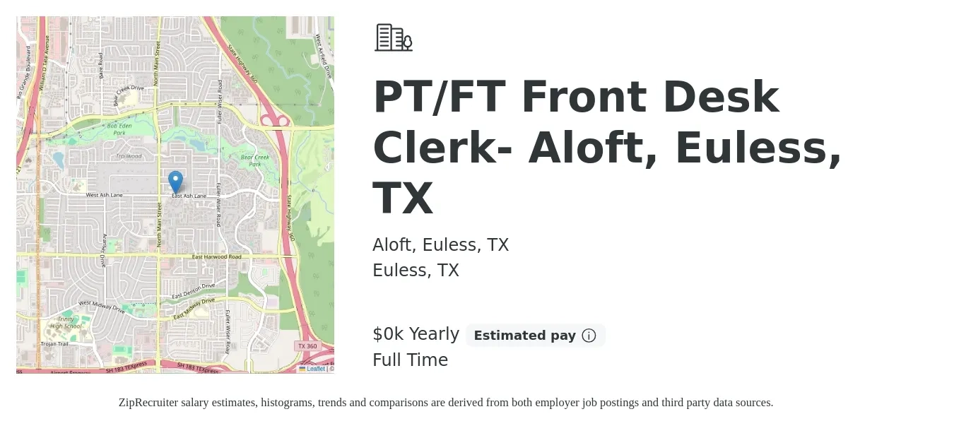 Aloft, Euless, TX job posting for a PT/FT Front Desk Clerk- Aloft, Euless, TX in Euless, TX with a salary of $16 Yearly with a map of Euless location.