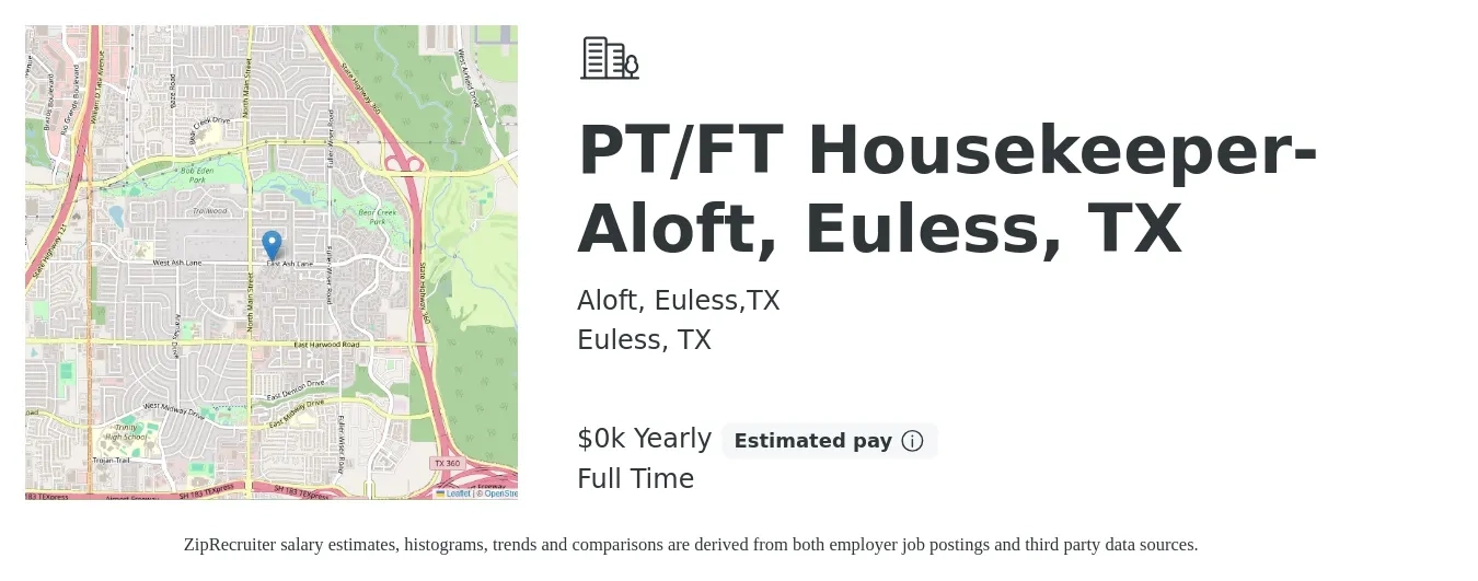 Aloft, Euless,TX job posting for a PT/FT Housekeeper- Aloft, Euless, TX in Euless, TX with a salary of $16 Yearly with a map of Euless location.