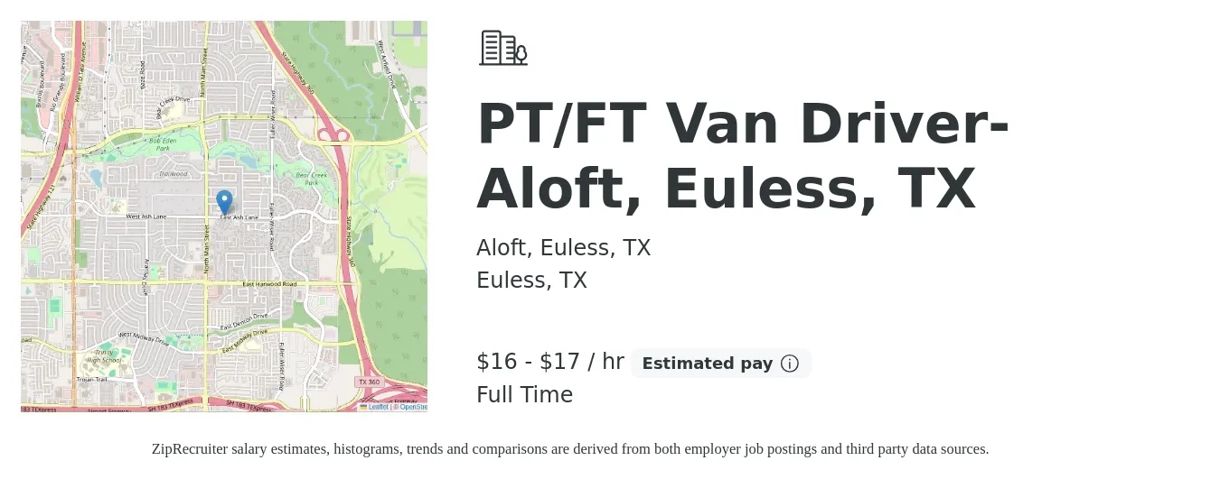 Aloft, Euless, TX job posting for a PT/FT Van Driver- Aloft, Euless, TX in Euless, TX with a salary of $17 to $18 Hourly with a map of Euless location.
