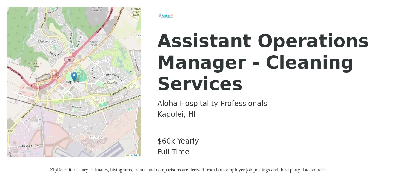 Aloha Hospitality Professionals job posting for a Assistant Operations Manager - Cleaning Services in Kapolei, HI with a salary of $55,000 to $60,000 Yearly with a map of Kapolei location.