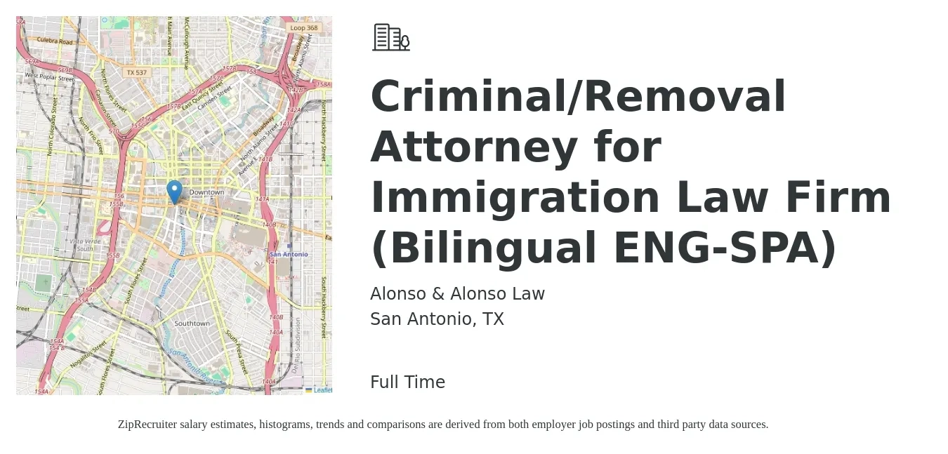 Alonso & Alonso Law job posting for a Criminal/Removal Attorney for Immigration Law Firm (Bilingual ENG-SPA) in San Antonio, TX with a salary of $95,000 to $135,000 Yearly with a map of San Antonio location.