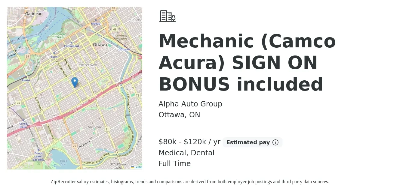 Alpha Auto Group job posting for a Mechanic (Camco Acura) SIGN ON BONUS included in Ottawa, ON with a salary of $80,000 to $120,000 Yearly and benefits including medical, pto, dental, and life_insurance with a map of Ottawa location.