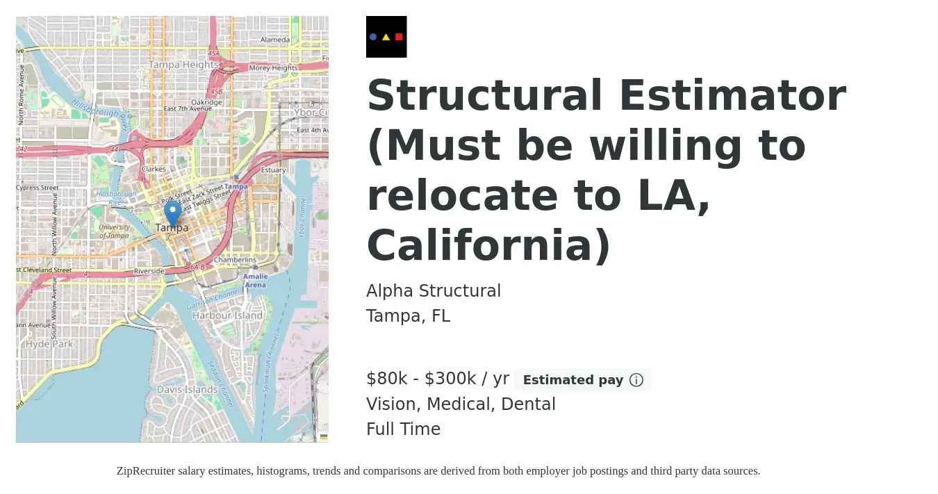 Alpha Structural job posting for a Structural Estimator (Must be willing to relocate to LA, California) in Tampa, FL with a salary of $80,000 to $300,000 Yearly and benefits including dental, medical, retirement, and vision with a map of Tampa location.