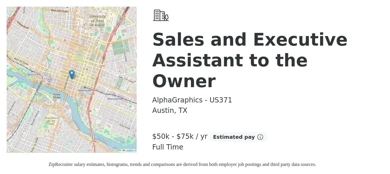 AlphaGraphics - US371 job posting for a Sales and Executive Assistant to the Owner in Austin, TX with a salary of $50,000 to $75,000 Yearly with a map of Austin location.