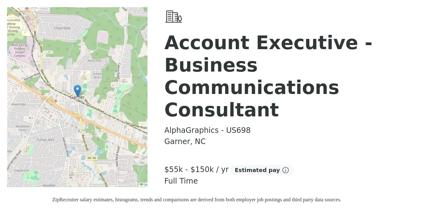 AlphaGraphics - US698 job posting for a Account Executive - Business Communications Consultant in Garner, NC with a salary of $55,000 to $150,000 Yearly with a map of Garner location.