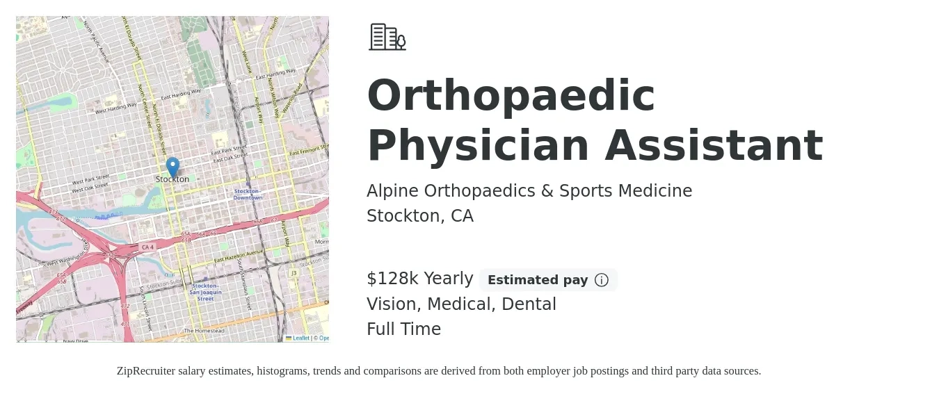 Alpine Orthopaedics & Sports Medicine job posting for a Orthopaedic Physician Assistant in Stockton, CA with a salary of $128,000 Yearly and benefits including vision, dental, life_insurance, medical, pto, and retirement with a map of Stockton location.