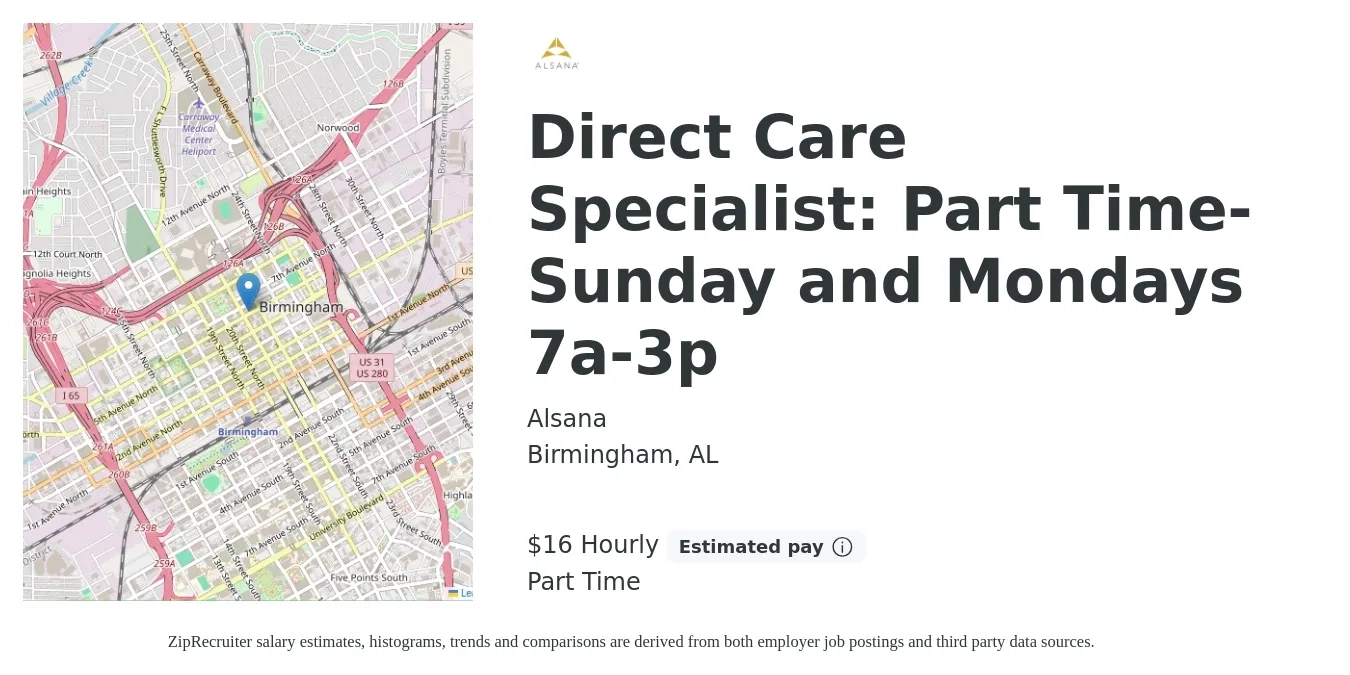 Alsana job posting for a Direct Care Specialist: Part Time- Sunday and Mondays 7a-3p in Birmingham, AL with a salary of $17 to $18 Hourly with a map of Birmingham location.
