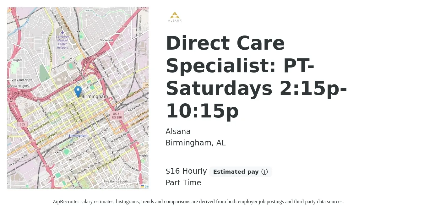 Alsana job posting for a Direct Care Specialist: PT- Saturdays 2:15p-10:15p in Birmingham, AL with a salary of $17 to $18 Hourly with a map of Birmingham location.