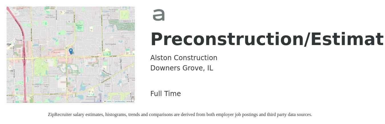 Alston Construction job posting for a Preconstruction/Estimating in Downers Grove, IL with a salary of $61,900 to $98,800 Yearly with a map of Downers Grove location.