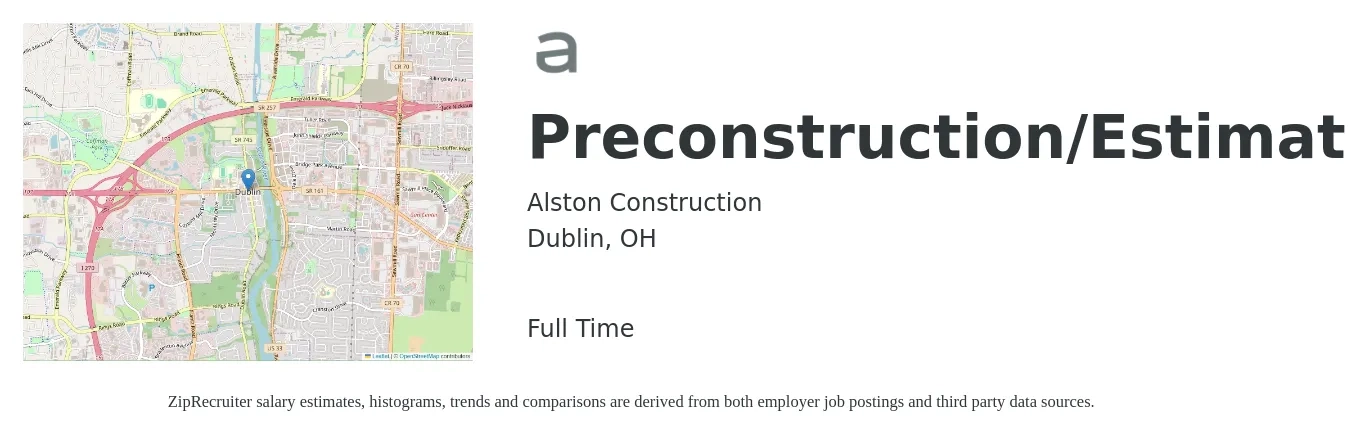Alston Construction job posting for a Preconstruction/Estimating in Dublin, OH with a salary of $59,900 to $95,600 Yearly with a map of Dublin location.