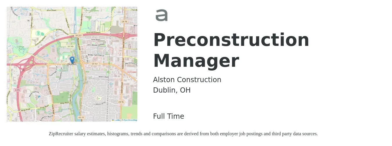 Alston Construction job posting for a Preconstruction Manager in Dublin, OH with a salary of $81,600 to $142,900 Yearly with a map of Dublin location.