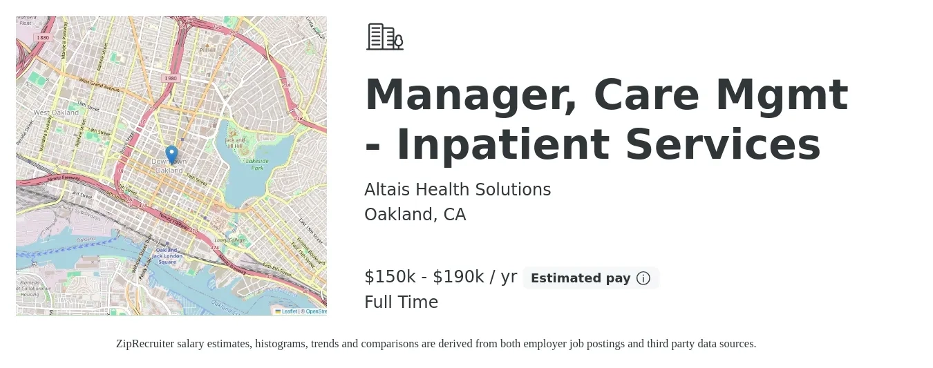 Altais Health Solutions job posting for a Manager, Care Mgmt - Inpatient Services in Oakland, CA with a salary of $159,000 to $200,000 Yearly with a map of Oakland location.