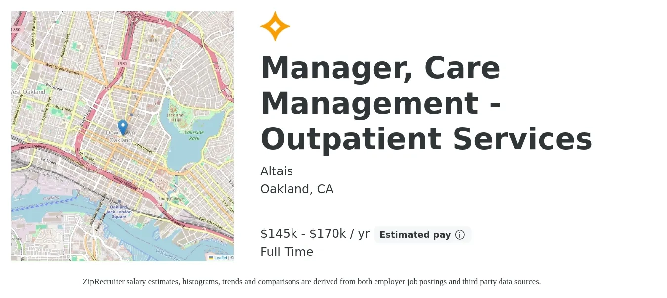 Altais job posting for a Manager, Care Management -Outpatient Services in Oakland, CA with a salary of $145,000 to $170,000 Yearly with a map of Oakland location.