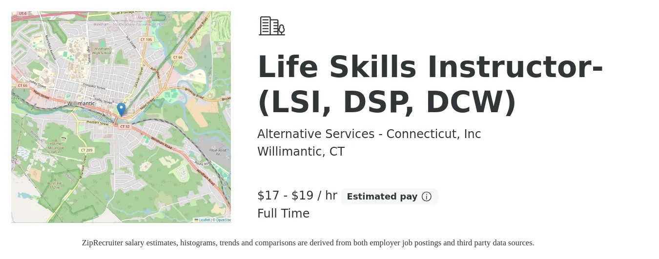 Alternative Services - Connecticut, Inc job posting for a Life Skills Instructor- (LSI, DSP, DCW) in Willimantic, CT with a salary of $18 to $20 Hourly with a map of Willimantic location.