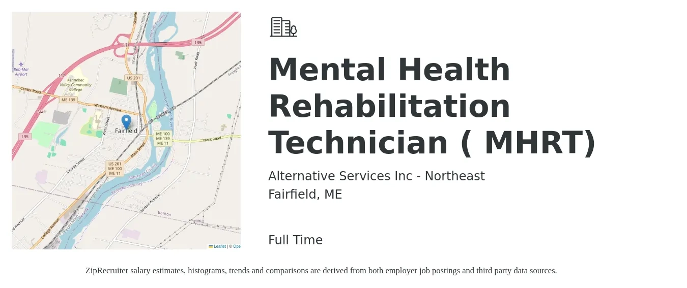Alternative Services Inc - Northeast job posting for a Mental Health Rehabilitation Technician ( MHRT) in Fairfield, ME with a salary of $17 to $23 Hourly with a map of Fairfield location.