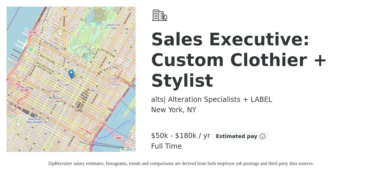 alts| Alteration Specialists + LABEL job posting for a Sales Executive: Custom Clothier + Stylist in New York, NY with a salary of $50,000 to $180,000 Yearly with a map of New York location.