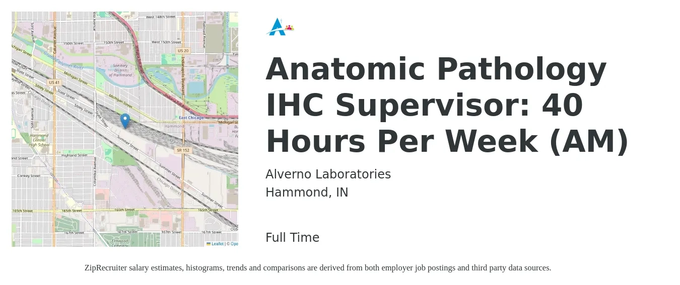 Alverno Laboratories job posting for a Anatomic Pathology IHC Supervisor: 40 Hours Per Week (AM) in Hammond, IN with a salary of $26 to $42 Hourly with a map of Hammond location.