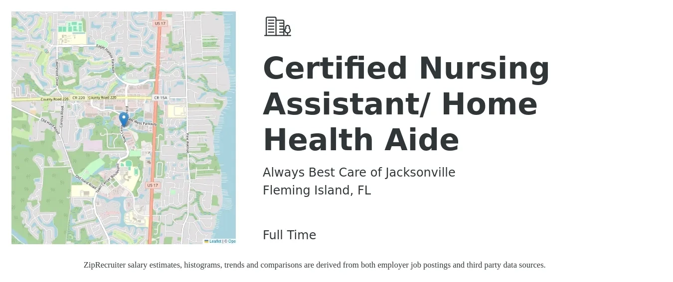 Always Best Care of Jacksonville job posting for a Certified Nursing Assistant/ Home Health Aide in Fleming Island, FL with a salary of $600 to $800 Weekly with a map of Fleming Island location.