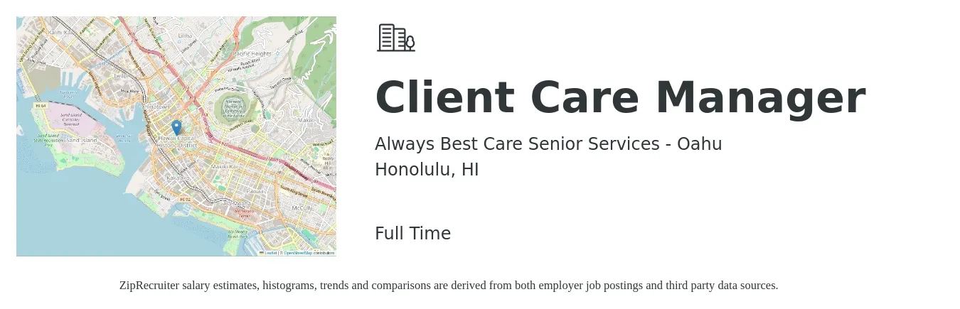 Always Best Care Senior Services - Oahu job posting for a Client Care Manager in Honolulu, HI with a salary of $40,500 to $69,100 Yearly with a map of Honolulu location.