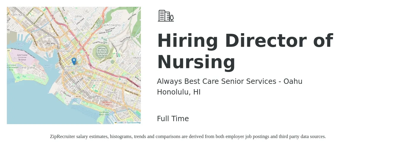 Always Best Care Senior Services - Oahu job posting for a Hiring Director of Nursing in Honolulu, HI with a salary of $82,000 to $123,900 Yearly with a map of Honolulu location.