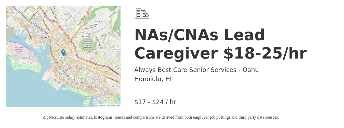 Always Best Care Senior Services - Oahu job posting for a NAs/CNAs Lead Caregiver $18-25/hr in Honolulu, HI with a salary of $18 to $25 Hourly with a map of Honolulu location.