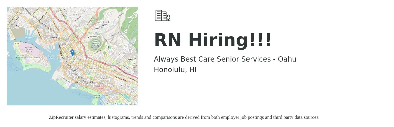 Always Best Care Senior Services - Oahu job posting for a RN Hiring!!! in Honolulu, HI with a salary of $32 to $51 Hourly with a map of Honolulu location.