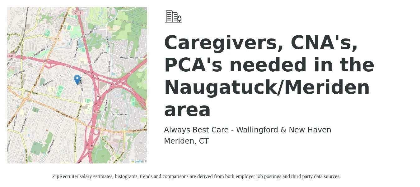 Always Best Care - Wallingford & New Haven job posting for a Caregivers, CNA's, PCA's needed in the Naugatuck/Meriden area in Meriden, CT with a salary of $14 to $18 Hourly with a map of Meriden location.
