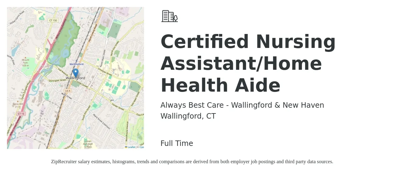 Always Best Care - Wallingford & New Haven job posting for a Certified Nursing Assistant/Home Health Aide in Wallingford, CT with a salary of $16 to $20 Hourly with a map of Wallingford location.