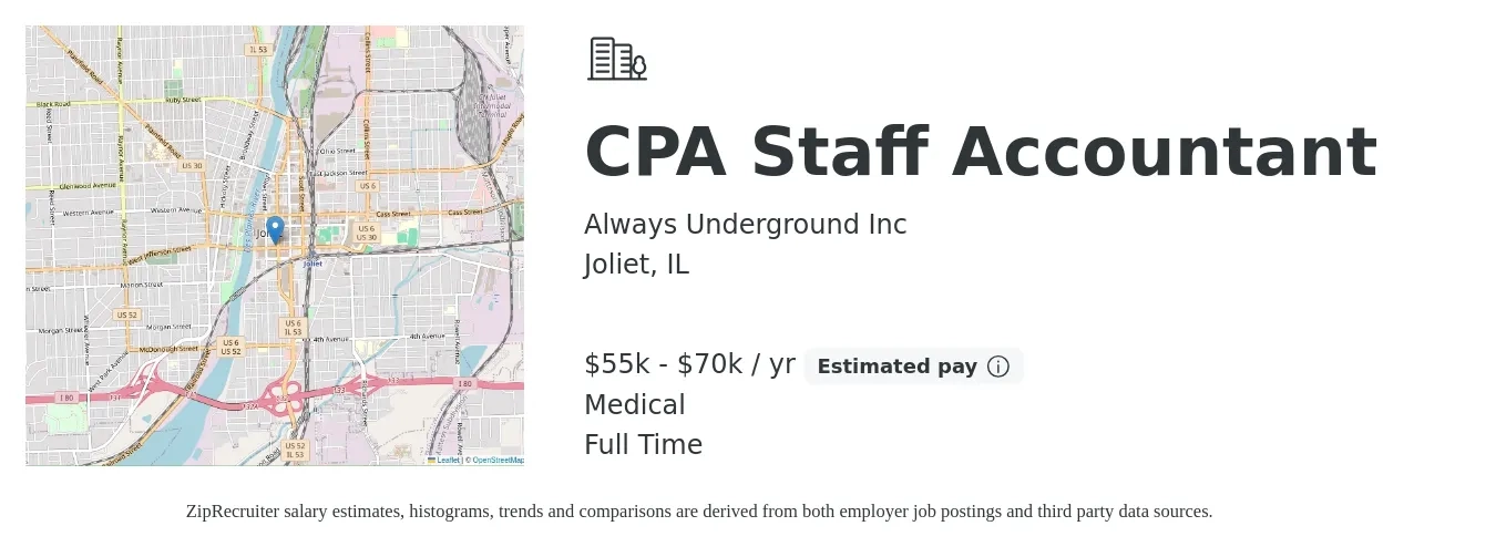 Always Underground Inc job posting for a CPA Staff Accountant in Joliet, IL with a salary of $55,000 to $70,000 Yearly and benefits including medical with a map of Joliet location.
