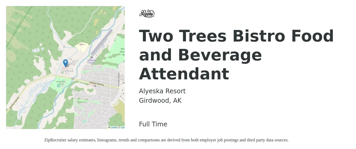 Alyeska Resort job posting for a Two Trees Bistro Food and Beverage Attendant in Girdwood, AK with a salary of $15 to $18 Hourly with a map of Girdwood location.