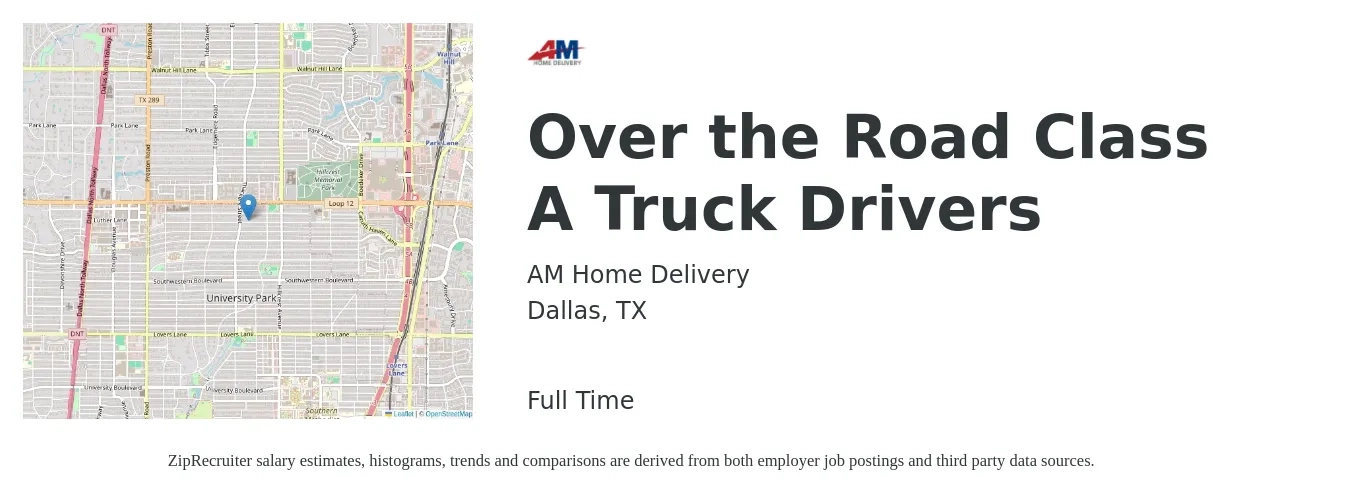 AM Home Delivery job posting for a Over the Road Class A Truck Drivers in Dallas, TX with a salary of $1,500 to $2,500 Weekly with a map of Dallas location.