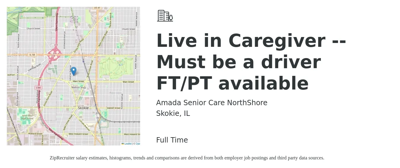 Amada Senior Care NorthShore job posting for a Live in Caregiver -- Must be a driver FT/PT available in Skokie, IL with a salary of $16 to $18 Hourly with a map of Skokie location.