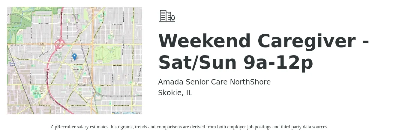 Amada Senior Care NorthShore job posting for a Weekend Caregiver - Sat/Sun 9a-12p in Skokie, IL with a salary of $16 to $18 Hourly with a map of Skokie location.