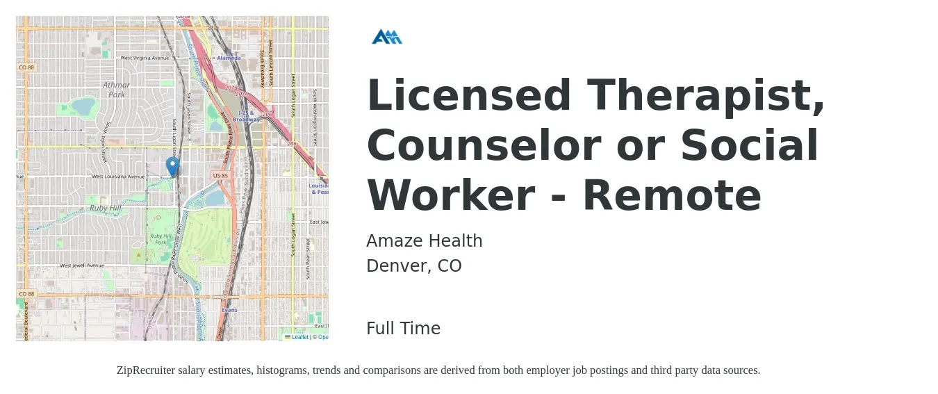 Amaze Health job posting for a Licensed Therapist, Counselor or Social Worker - Remote in Denver, CO with a salary of $60 to $70 Hourly with a map of Denver location.