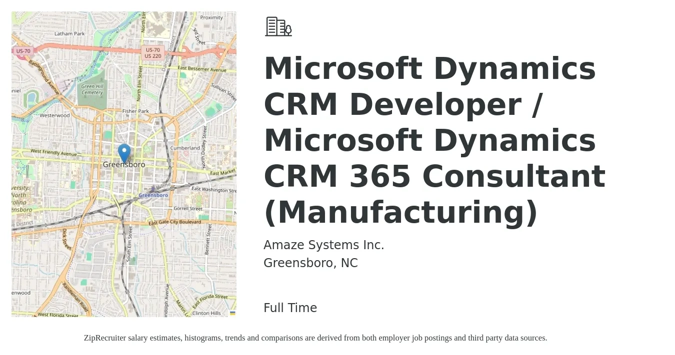 Amaze Systems Inc. job posting for a Microsoft Dynamics CRM Developer / Microsoft Dynamics CRM 365 Consultant (Manufacturing) in Greensboro, NC with a salary of $105,100 to $128,900 Yearly with a map of Greensboro location.