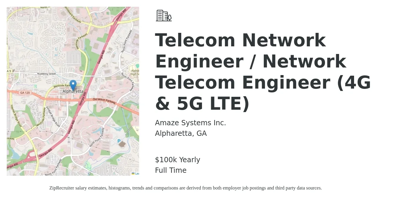 Amaze Systems Inc. job posting for a Telecom Network Engineer / Network Telecom Engineer (4G & 5G LTE) in Alpharetta, GA with a salary of $100,000 Yearly with a map of Alpharetta location.