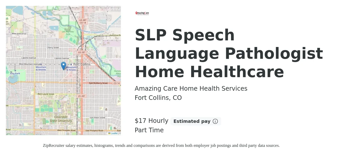 Amazing Care Home Health Services job posting for a SLP Speech Language Pathologist Home Healthcare in Fort Collins, CO with a salary of $37,000 to $94,000 Yearly with a map of Fort Collins location.