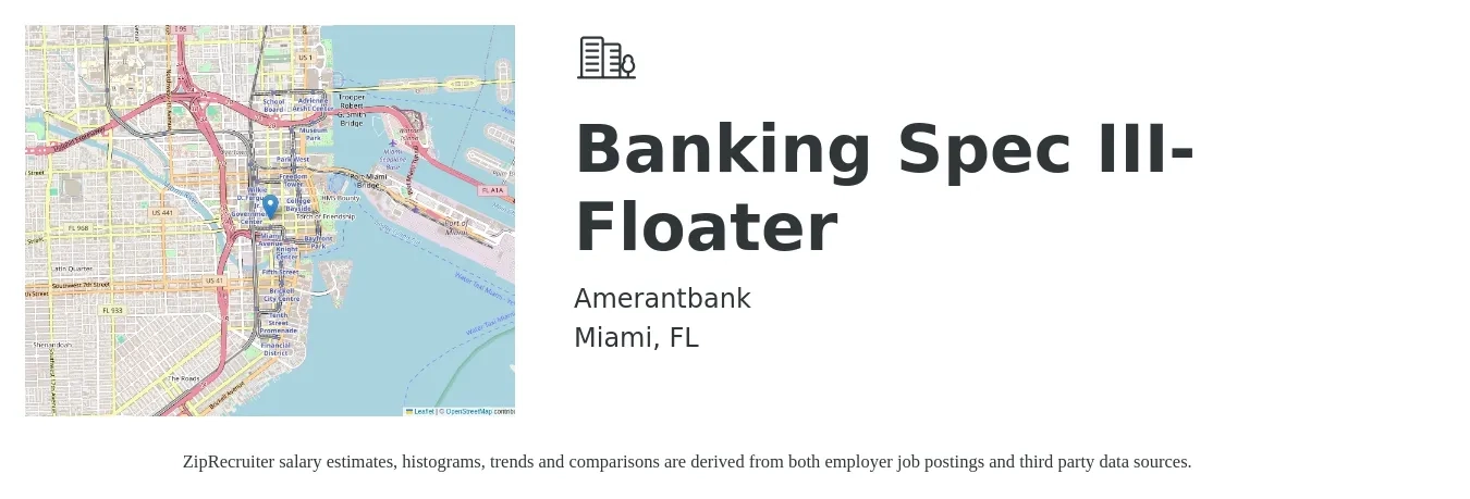 Amerantbank job posting for a Banking Spec III-Floater in Miami, FL with a salary of $16 to $20 Hourly with a map of Miami location.