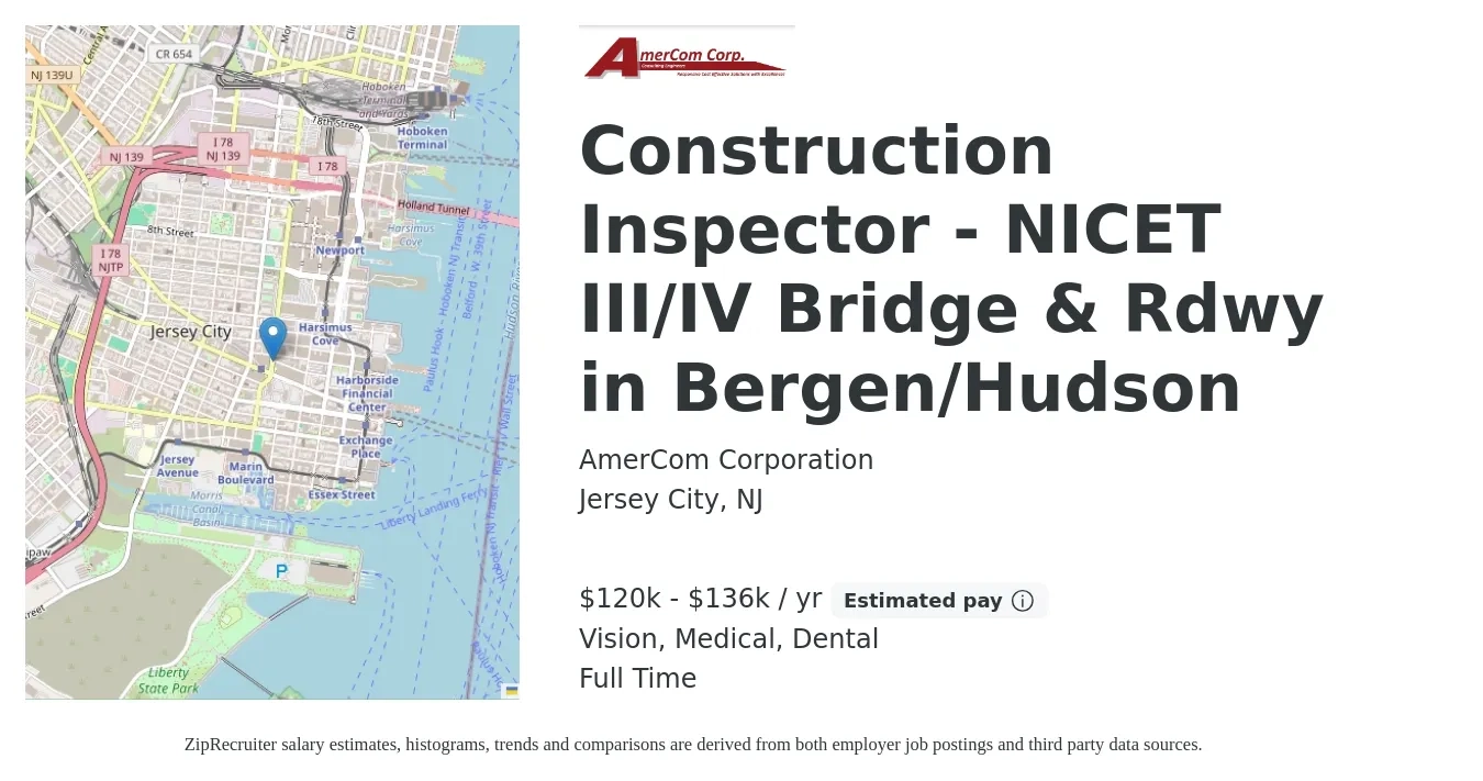 AmerCom Corporation job posting for a Construction Inspector - NICET III/IV Bridge & Rdwy in Bergen/Hudson in Jersey City, NJ with a salary of $120,000 to $136,000 Yearly and benefits including retirement, vision, dental, life_insurance, and medical with a map of Jersey City location.