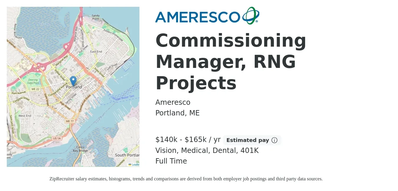 Ameresco job posting for a Commissioning Manager, RNG Projects in Portland, ME with a salary of $140,000 to $165,000 Yearly and benefits including dental, life_insurance, medical, vision, and 401k with a map of Portland location.