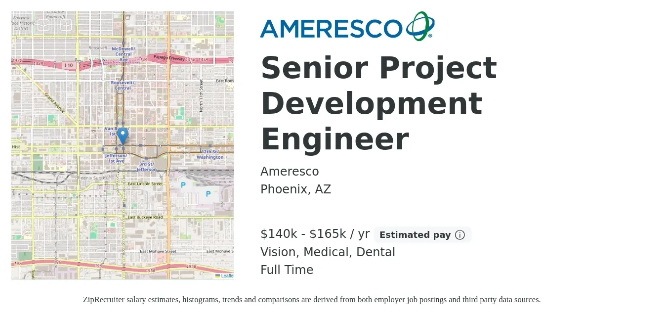 Ameresco job posting for a Senior Project Development Engineer in Phoenix, AZ with a salary of $140,000 to $165,000 Yearly and benefits including vision, dental, life_insurance, medical, and retirement with a map of Phoenix location.