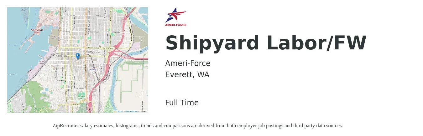 Ameri-Force job posting for a Shipyard Labor/FW in Everett, WA with a salary of $18 to $22 Hourly with a map of Everett location.