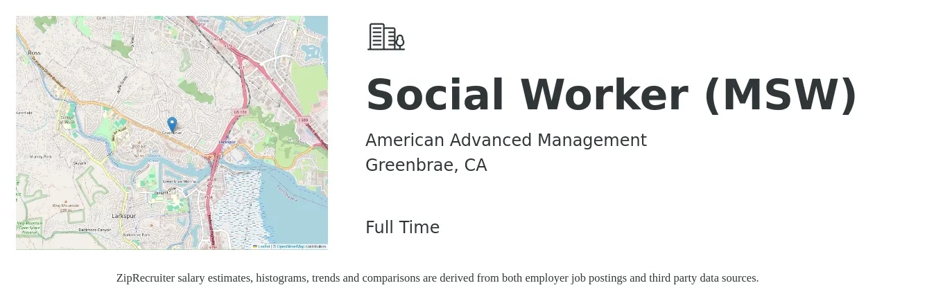 American Advanced Management job posting for a Social Worker (MSW) in Greenbrae, CA with a salary of $45 to $55 Hourly with a map of Greenbrae location.