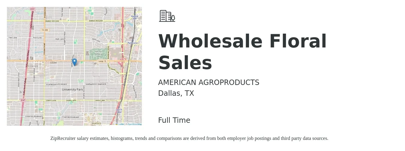 AMERICAN AGROPRODUCTS job posting for a Wholesale Floral Sales in Dallas, TX with a salary of $15 to $20 Hourly with a map of Dallas location.