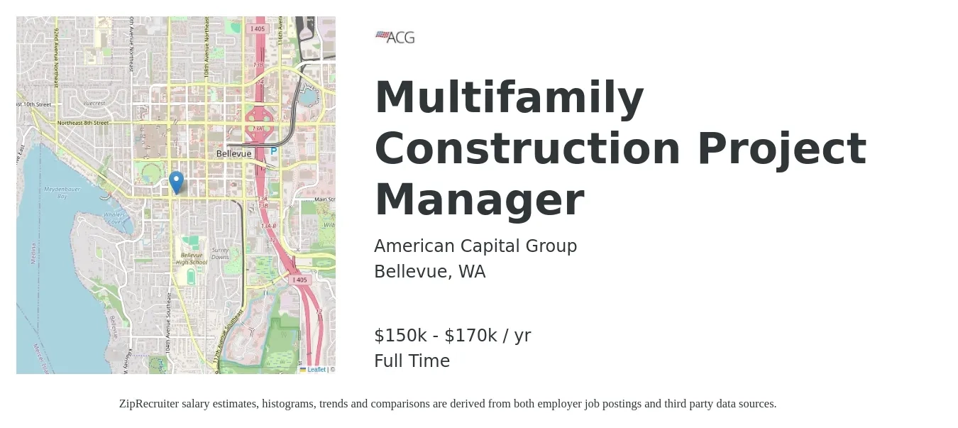 American Capital Group job posting for a Multifamily Construction Project Manager in Bellevue, WA with a salary of $150,000 to $170,000 Yearly with a map of Bellevue location.