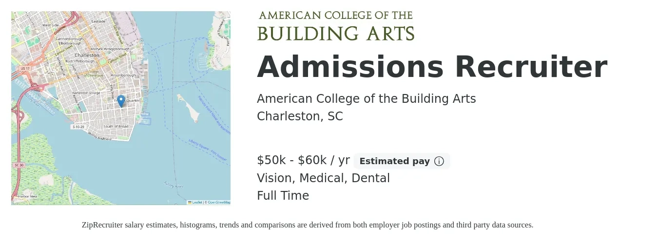 American College of the Building Arts job posting for a Admissions Recruiter in Charleston, SC with a salary of $50,000 to $60,000 Yearly and benefits including dental, medical, pto, and vision with a map of Charleston location.