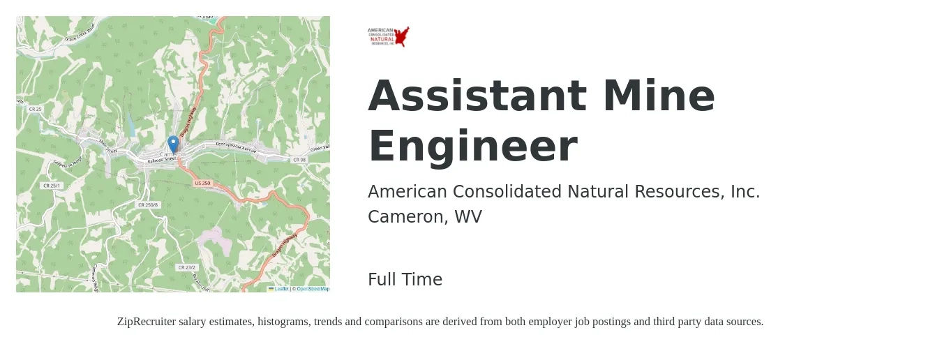 American Consolidated Natural Resources, Inc. job posting for a Assistant Mine Engineer in Cameron, WV with a salary of $64,500 to $95,600 Yearly with a map of Cameron location.