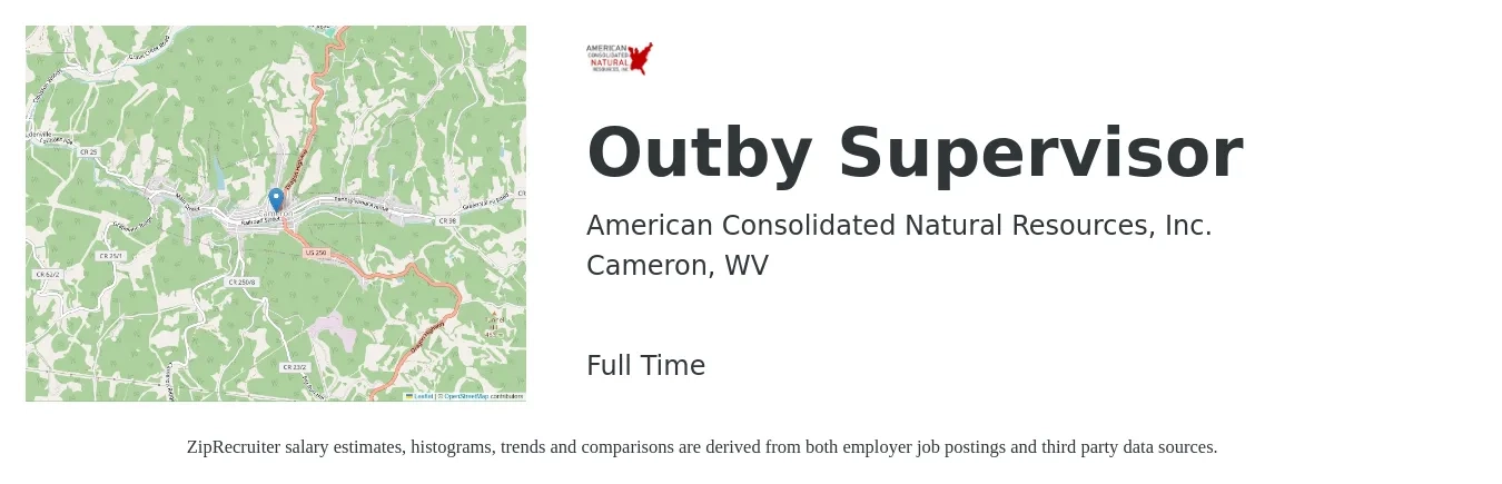American Consolidated Natural Resources, Inc. job posting for a Outby Supervisor in Cameron, WV with a salary of $20 to $35 Hourly with a map of Cameron location.