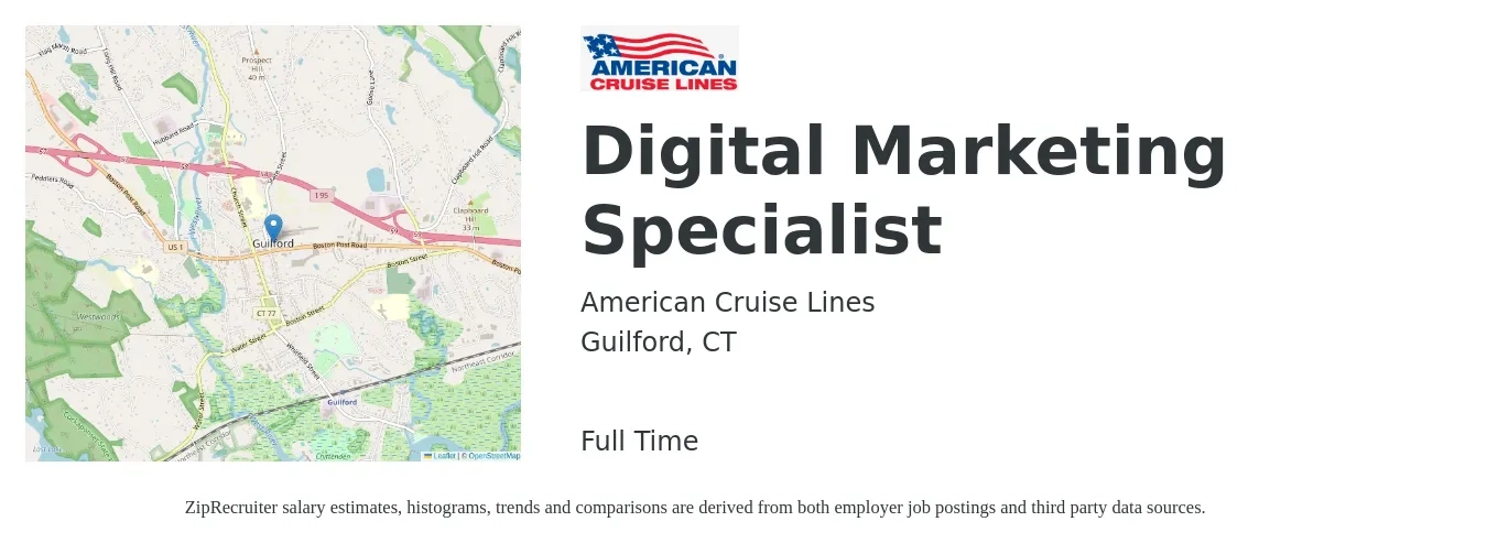 American Cruise Lines job posting for a Digital Marketing Specialist in Guilford, CT with a salary of $50,900 to $75,800 Yearly and benefits including dental, medical, pto, retirement, and vision with a map of Guilford location.
