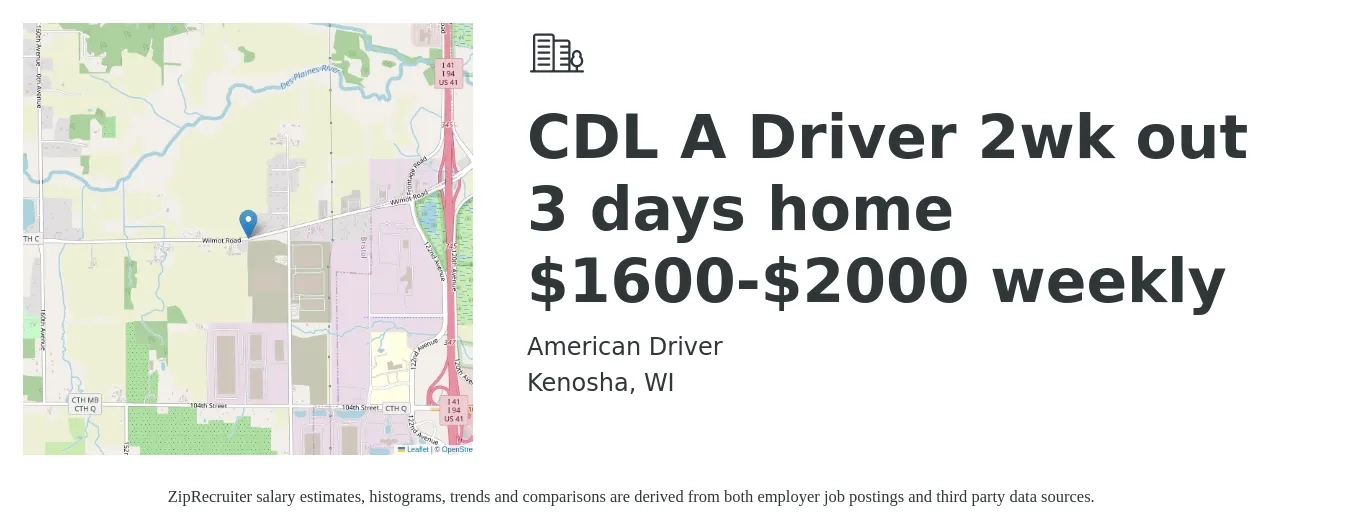 American Driver job posting for a CDL A Driver 2wk out 3 days home $1600-$2000 weekly in Kenosha, WI with a salary of $1,600 to $2,000 Weekly with a map of Kenosha location.